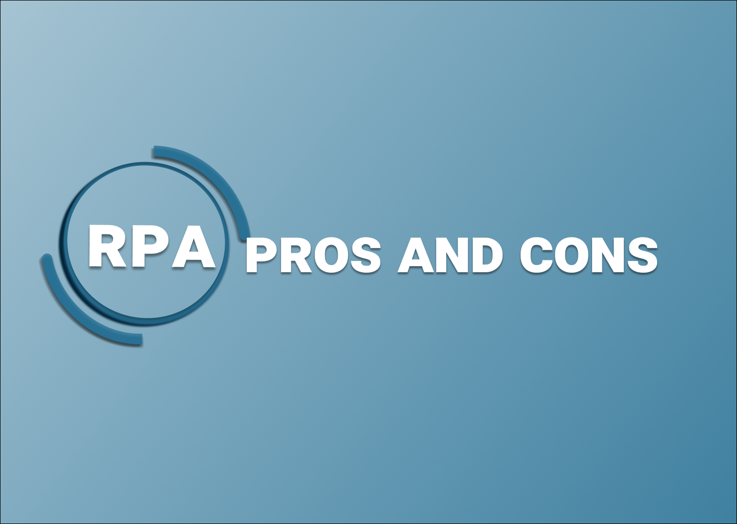 Robotic Process Automation(RPA): Pros and cons